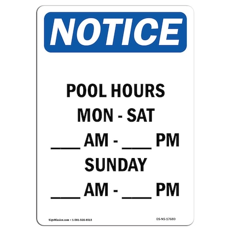 Signmission OSHA Notice Sign, Pool Hours Mon, Sat _ Am, - 24in X 18in Rigid Plastic, 18" W, 24" H, Portrait OS-NS-P-1824-V-17689